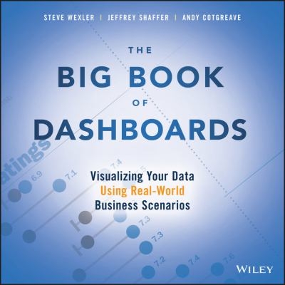 The Big Book of Dashboards 1st edition 9781119282716 by Wexler, Steve