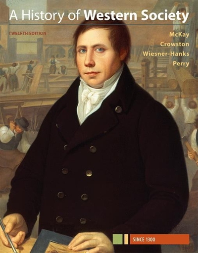 A History of Western Society Since 1300 12th edition 9781319040406 by McKay, John P.