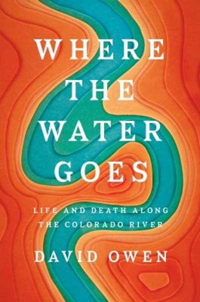 Where the Water Goes 9781594633775 by Owen, David