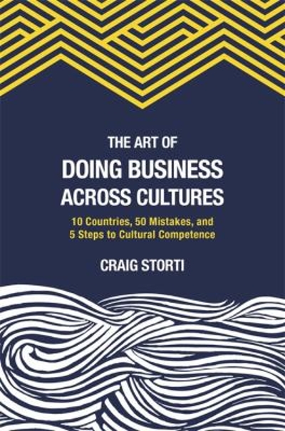 The Art of Doing Business Across Cultures 9781941176146 by Storti, Craig