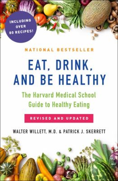 Eat, Drink, and Be Healthy 9781501164774 by Willett, Walter