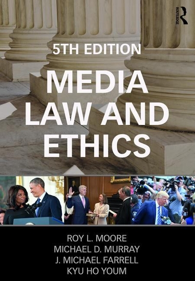 Media Law and Ethics 5th edition 9781138282469 by Moore, Roy