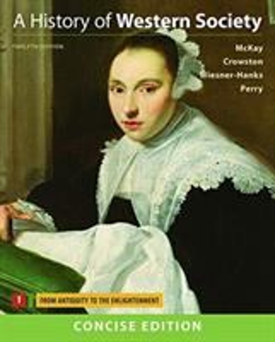A History of Western Society, Concise Edition, Volume One 12th edition 9781319073886 by Wiesner-Hanks, Merry E.