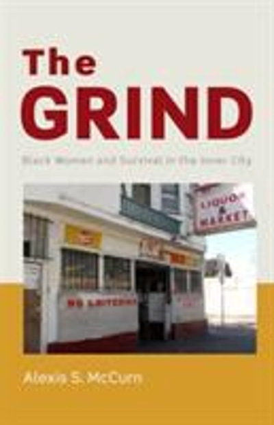The Grind 9780813585055 by McCurn, Alexis S.