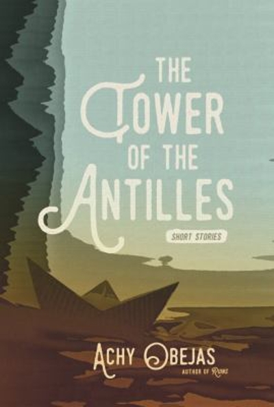 The Tower of the Antilles 9781617755392 by Obejas, Achy