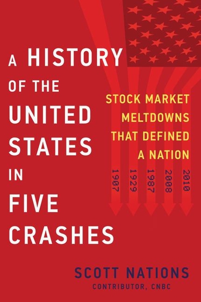 A History of the United States in Five Crashes 9780062467270 by Nations, Scott