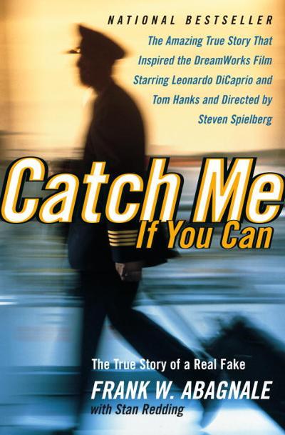 Catch Me If You Can 9780767905381 by Abagnale, Frank W.