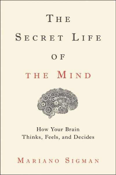 The Secret Life of the Mind