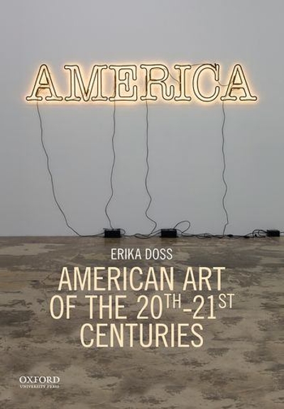 American Art of the 20th-21st Centuries 1st edition 9780199364787 by Doss, Erika