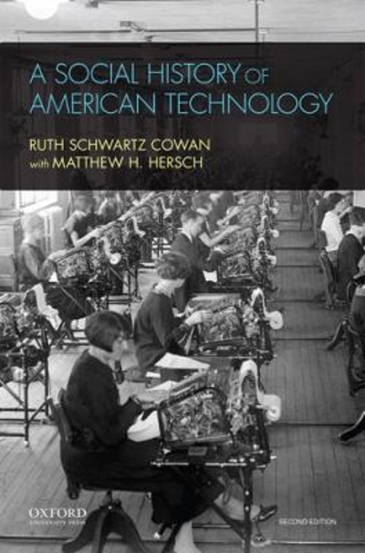 A Social History of American Technology 2nd edition 9780195387261 by Schwartz Cowan, Ruth