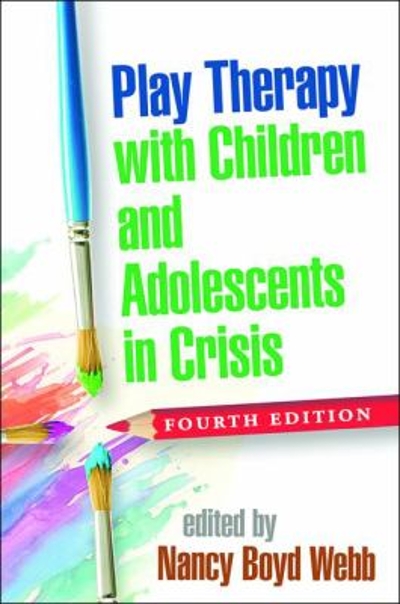 Play Therapy with Children and Adolescents in Crisis