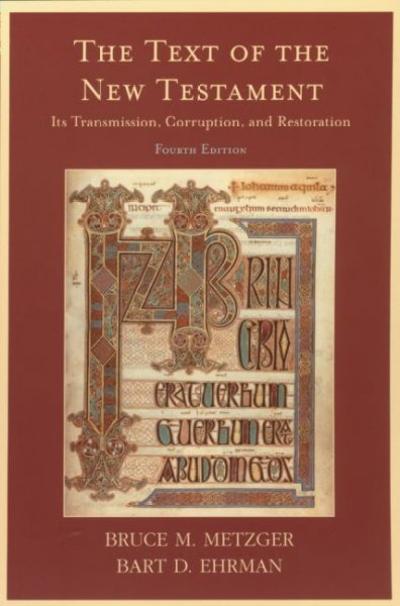 The Text of the New Testament 4th edition 9780195161229 by Metzger, Bruce M.