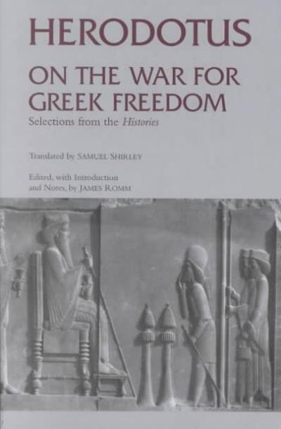 On the War for Greek Freedom 9780872206670 by Herodotus