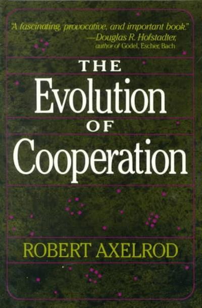 The Evolution Of Cooperation 9780465021215 by Axelrod, Robert