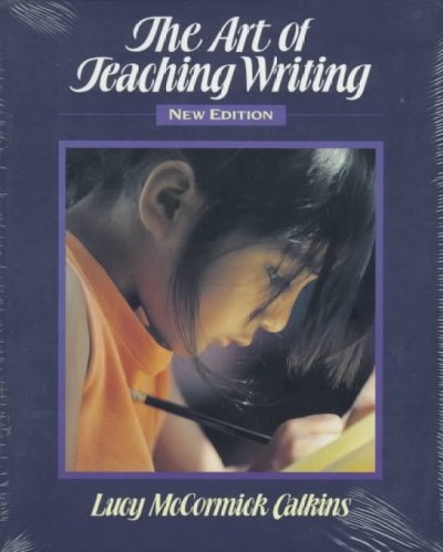 The Art of Teaching Writing 2nd edition 9780435088095 by Calkins, Lucy McCormick
