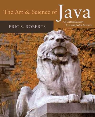 The Art & Science of Java 1st edition 9780321486127 by Roberts, Eric