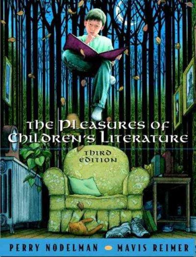 The Pleasures of Children's Literature 3rd edition 9780801332487 by Nodelman, Perry
