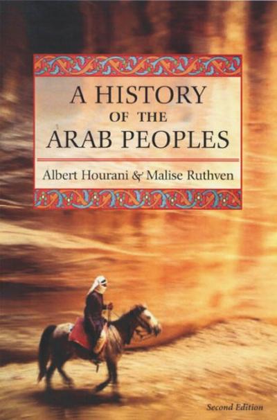 A History of the Arab Peoples 2nd edition 9780674010178 by Hourani, Albert H.