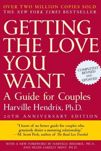Getting the Love You Want, 20th Anniversary Edition 20th edition 9780805087000 by Hendrix, Harville