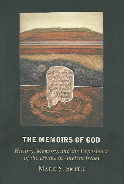 The Memoirs of God 9780800634858 by Smith, Mark S.