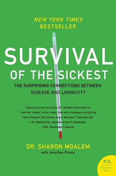 Survival of the Sickest 1st edition 9780060889661 by Moalem, Sharon