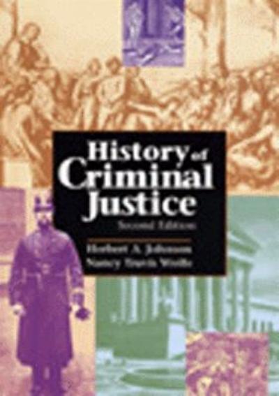 History of Criminal Justice 2nd edition 9780870844492 by Johnson, Herbert A.