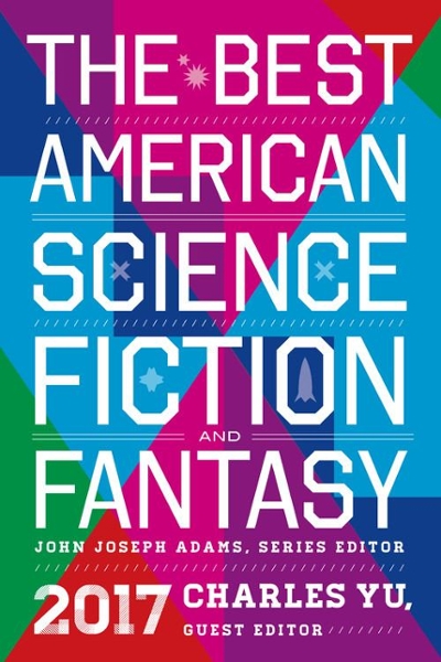 The Best American Science Fiction and Fantasy 2017 9780544973985 by Adams, John Joseph