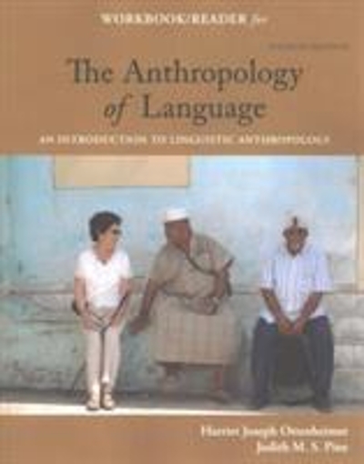 Student Workbook with Reader for Ottenheimer/Pine's The Anthropology of Language: An Introduction to Linguistic Anthropology, 4th 4th edition 9781337624176 by Ottenheimer, Harriet Joseph