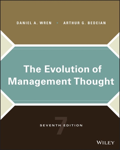 The Evolution of Management Thought 9781119400271 by Wren, Daniel A.