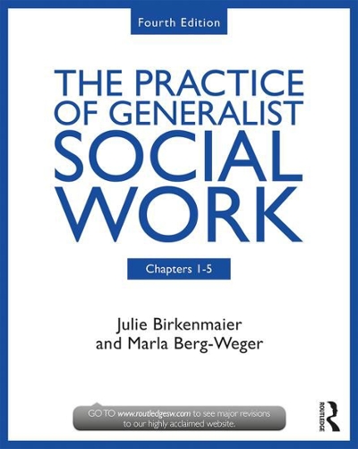 The Practice of Generalist Social Work 4th edition 9781138056473 by Birkenmaier, Julie