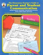 The Elementary Teacher's Guide to Parent and Student Communication