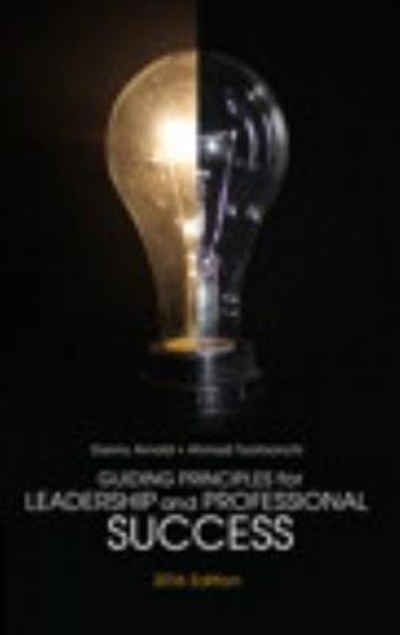 Guiding Principles for Leadership and Professional Success 5th edition 9781323320280 by Arnold, Danny