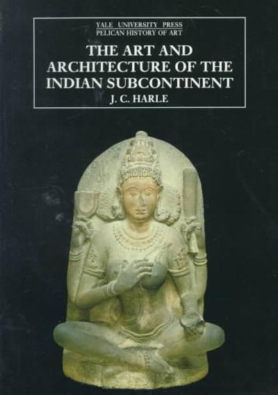The Art and Architecture of the Indian Subcontinent 2nd edition 9780300062175 by Harle, J. C.