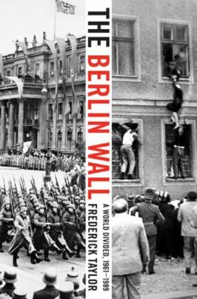 The Berlin Wall 9780060786137 by Taylor, Frederick