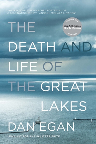 The Death and Life of the Great Lakes 9780393355550 by Egan, Dan