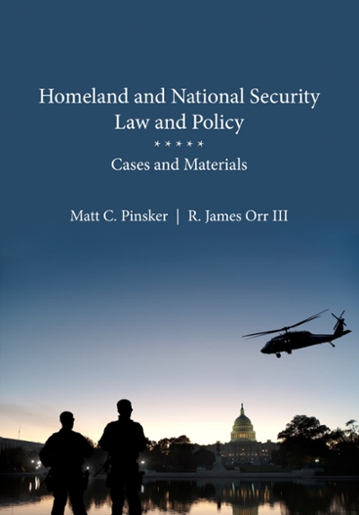Homeland and National Security Law and Policy 9781611637489 by Pinsker, Matt C.