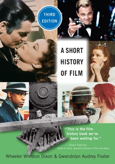 A Short History of Film, Third Edition 3rd edition 9780813595122 by Dixon, Wheeler Winston