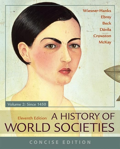 A History of World Societies, Concise, Volume 2 11th edition 9781319070144 by Wiesner-Hanks, Merry E.