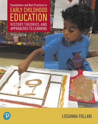 Foundations and Best Practices in Early Childhood Education 4th edition 9780134747989 by Follari, Lissanna
