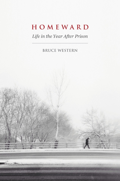 Homeward: Life in the Year After Prison 9780871549556 by Western, Bruce