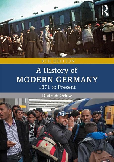A History of Modern Germany 8th edition 9781138742246 by Orlow, Dietrich
