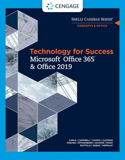 Digital Literacy and Shelly Cashman Series Microsoft Office 365 & Office 2019 1st edition 9780357026380 by Cable, Sandra