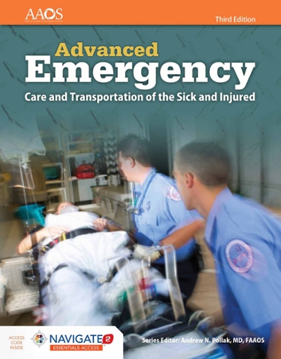 AEMT: Advanced Emergency Care and Transportation of the Sick and Injured, Third Edition 3rd edition 9781284136562 by American Academy of Orthopaedic Surgeons (AAOS)