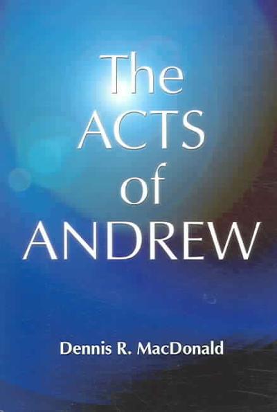 The Acts of Andrew 9780944344552 by MacDonald, Dennis R.