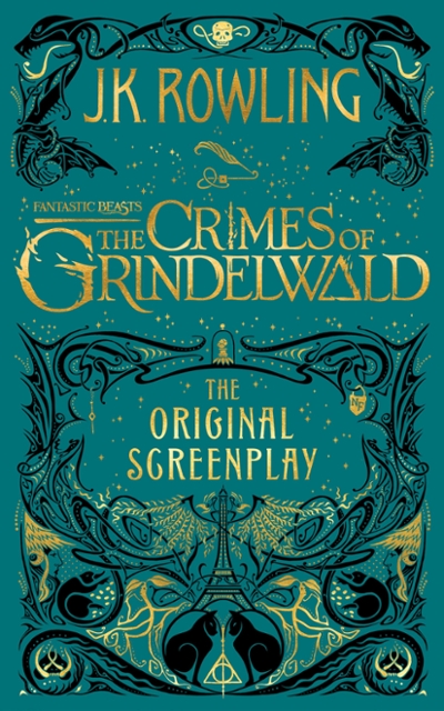 Fantastic Beasts: the Crimes of Grindelwald -- the Original Screenplay