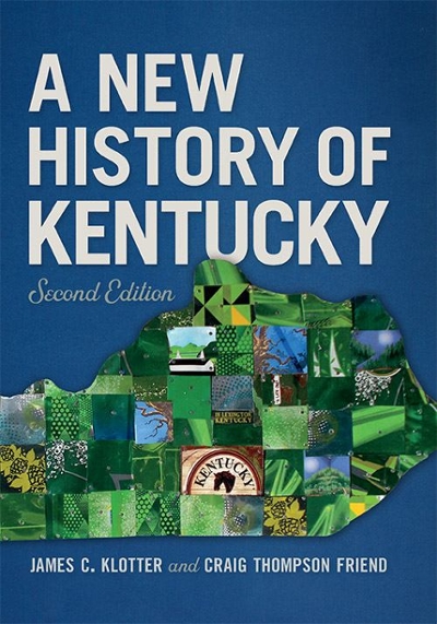 A New History of Kentucky 2nd edition 9780813176307 by Klotter, James C.