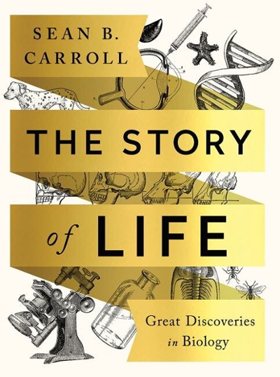 The Story of Life 9780393631562 by Carroll, Sean B.