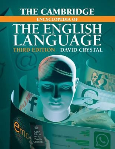 The Cambridge Encyclopedia of the English Language 3rd edition 9781108437738 by Crystal, David