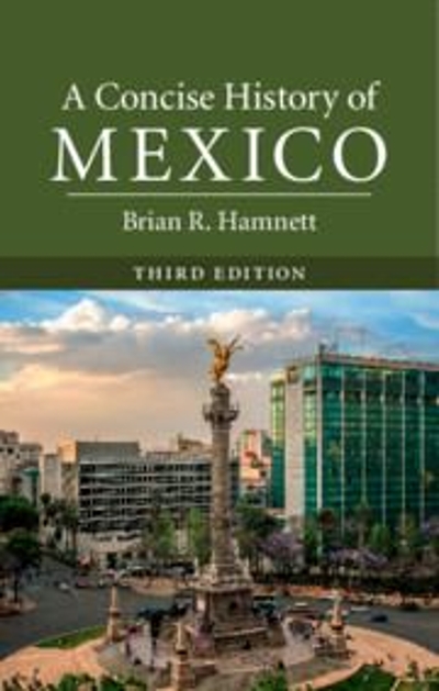 A Concise History of Mexico 3rd edition 9781316626610 by Hamnett, Brian R.