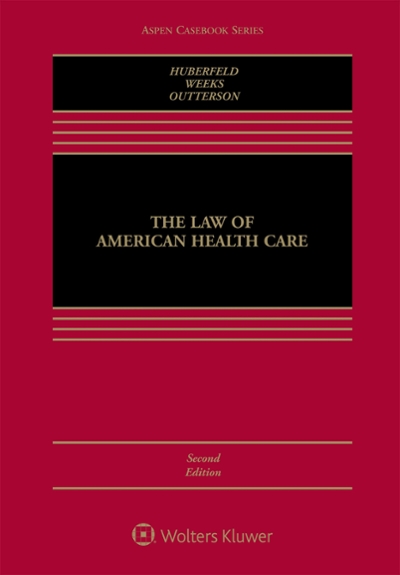 The Law of American Health Care 2nd edition 9781454892793 by Huberfeld, Nicole